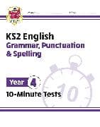 KS2 Year 4 English 10-Minute Tests: Grammar, Punctuation & Spelling