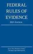 Federal Rules of Evidence; 2021 Edition
