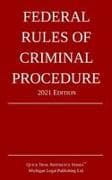 Federal Rules of Criminal Procedure; 2021 Edition