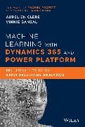 Machine Learning with Dynamics 365 and Power Platform