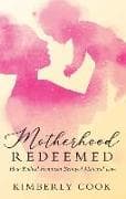 Motherhood Redeemed