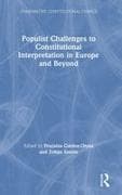 Populist Challenges to Constitutional Interpretation in Europe and Beyond