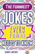 The Funniest Jokes EVERY 8 Year Old Needs to Know