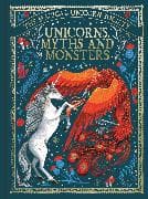 The Magical Unicorn Society: Unicorns, Myths and Monsters