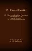Der Prophet Hesekiel, das 3. prophetische Buch aus dem Alten Testament der BIbel