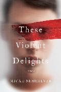 These Violent Delights