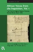 African Voices from the Inquisition, Vol. 1