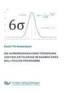Die Auswirkungen einer Förderung von Fehlertoleranz im Rahmen eines Null-Fehler-Programms