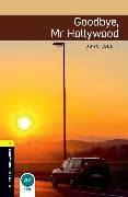 Oxford Bookworms Library: Level 1:: Goodbye, Mr Hollywood