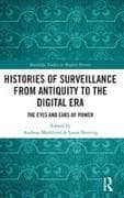 Histories of Surveillance from Antiquity to the Digital Era