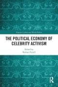 The Political Economy of Celebrity Activism