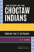 The Story of the Choctaw Indians