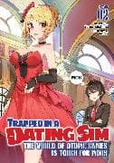 Trapped in a Dating Sim: The World of Otome Games is Tough for Mobs (Light Novel) Vol. 2