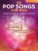 50 Pop Songs for Kids Trombone Sheet Music Songbook Easy Songs for Young Players Includes Believer, Dance Monkey, Happy, High Hopes, Let It Be, Perfect, We Will Rock You and More