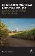 Brazil’s International Ethanol Strategy