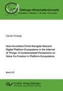 How Incumbent Firms Navigate Nascent Digital Platform Ecosystems in the Internet of Things