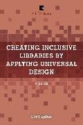 Creating Inclusive Libraries by Applying Universal Design