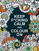 Keep F*cking Calm and Colour On