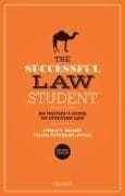 The Successful Law Student: An Insider's Guide to Studying Law