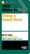 HBR Guide to Being a Great Boss