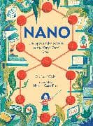 Nano: The Spectacular Science of the Very (Very) Small