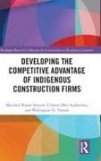 Developing the Competitive Advantage of Indigenous Construction Firms