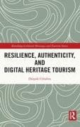 Resilience, Authenticity and Digital Heritage Tourism