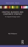 Creating Business and Corporate Strategy