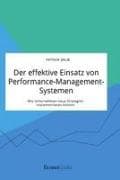 Der effektive Einsatz von Performance-Management-Systemen. Wie Unternehmen neue Strategien implementieren können
