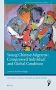 Young Chinese Migrants: Compressed Individual and Global Condition