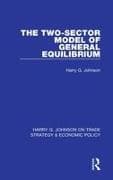 The Two-Sector Model of General Equilibrium