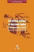 Fortified Cities of Ancient India