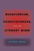 Behaviorism, Consciousness, and the Literary Mind