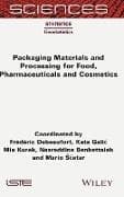 Packaging Materials and Processing for Food, Pharmaceuticals and Cosmetics