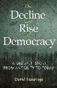 The Decline and Rise of Democracy