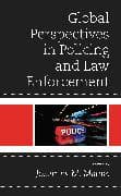 Global Perspectives in Policing and Law Enforcement