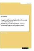 Megatrend Nachhaltigkeit. Das Potenzial von betrieblichem Nachhaltigkeitsmanagement für den Markenwert von Großunternehmen