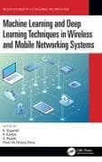 Machine Learning and Deep Learning Techniques in Wireless and Mobile Networking Systems