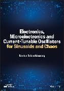 Electronics, Microelectronics and Current–Tunable Oscillators for Sinusoids and Chaos