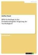 RFID-Technologie in der Produktionslogistik. Steigerung der Nachhaltigkeit?