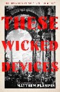 These Wicked Devices