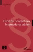 Droit du contentieux international aérien