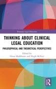 Thinking About Clinical Legal Education