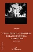 Un itinéraire au ministère de la Coopération