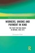Workers, Unions and Payment in Kind