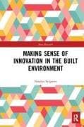 Making Sense of Innovation in the Built Environment