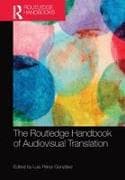 The Routledge Handbook of Audiovisual Translation
