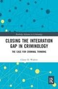 Closing the Integration Gap in Criminology