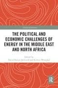 The Political and Economic Challenges of Energy in the Middle East and North Africa
