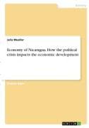 Economy of Nicaragua. How the political crisis impacts the economic development